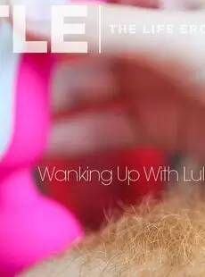 Thelifeerotic Lulu Wanking Up With Lulu 1